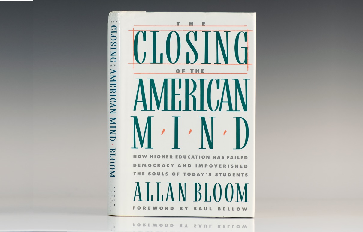 The Closing of the American Mind Thirty Years Later: A Symposium - Public  Discourse